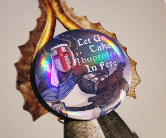 Let Us Take Ibuprofen Pin
